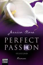 Perfect Passion 05 - Fesselnd