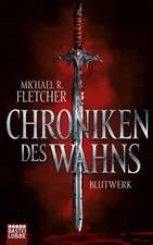 Chroniken des Wahns - Blutwerk