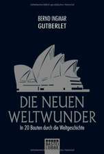 Die neuen Weltwunder