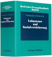 Beck'sches Personalhandbuch Bd. II: Lohnsteuer und Sozialversicherung. Inkl. 58. Ergänzungslieferung