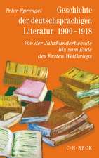 Geschichte der deutschsprachigen Literatur 1900 - 1918