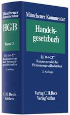 Münchener Kommentar zum Handelsgesetzbuch Band 3: Zweites Buch. Handelsgesellschaften und stille Gesellschaft