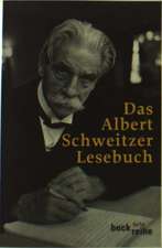 Das Albert Schweitzer Lesebuch