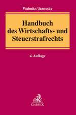 Handbuch des Wirtschafts- und Steuerstrafrechts