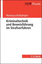 Kriminaltechnik und Beweisführung im Strafverfahren