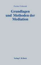 Grundlagen und Methoden der Mediation