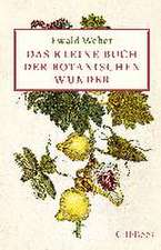 Das kleine Buch der botanischen Wunder