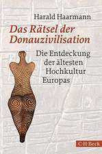 Das Rätsel der Donauzivilisation