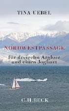 Nordwestpassage für 13 Arglose und einen Joghurt