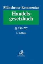 Münchener Kommentar zum Handelsgesetzbuch Band 3: Zweites Buch. Handelsgesellschaften und stille Gesellschaft. Dritter Abschnitt. Stille Gesellschaft §§ 230-237. Konzernrecht der Personengesellschaften