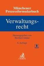 Münchener Prozessformularbuch Bd. 7: Verwaltungsrecht