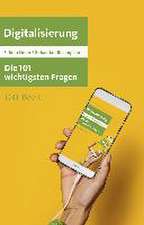 Die 101 wichtigsten Fragen - Digitalisierung