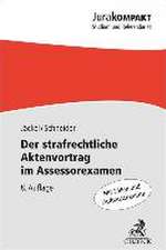 Der strafrechtliche Aktenvortrag im Assessorexamen