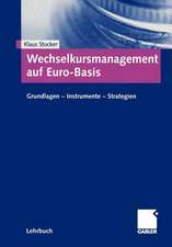 Wechselkursmanagement auf Euro-Basis: Grundlagen — Instrumente — Strategien