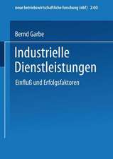 Industrielle Dienstleistungen: Einfluß und Erfolgsfaktoren