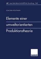 Elemente einer umweltorientierten Produktionstheorie