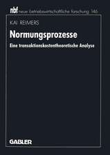 Normungsprozesse: Eine transaktionskostentheoretische Analyse