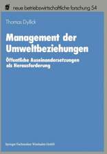 Management der Umweltbeziehungen: Öffentliche Auseinandersetzungen als Herausforderung