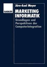 Marketinginformatik: Grundlagen und Perspektiven der Computerintegration