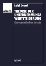 Theorie der Unternehmungswertsteigerung: Ein europäischer Ansatz