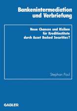 Bankenintermediation und Verbriefung: Neue Chancen und Risiken für Kreditinstitute durch Asset Backed Securities?