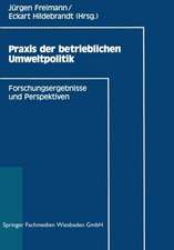 Praxis der betrieblichen Umweltpolitik: Forschungsergebnisse und Perspektiven