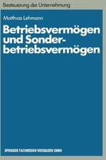 Betriebsvermögen und Sonderbetriebsvermögen: Ein Beitrag zur konzept-orientierten Anwendung des Erfolgsteuerrechts auf Personengesellschaften