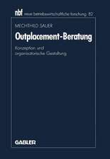 Outplacement-Beratung: Konzeption und organisatorische Gestaltung