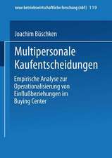 Multipersonale Kaufentscheidungen: Empirische Analyse zur Operationalisierung von Einflußbeziehungen im Buying Center