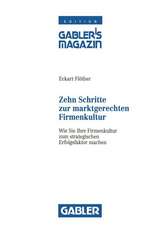 Zehn Schritte zur marktgerechten Firmenkultur