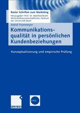 Kommunikationsqualität in persönlichen Kundenbeziehungen: Konzeptualisierung und empirische Prüfung