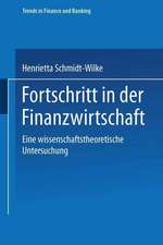 Fortschritt in der Finanzwirtschaft: Eine wissenschaftstheoretische Untersuchung