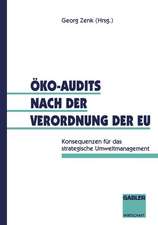 Öko-Audits nach der Verordnung der EU: Konsequenzen für das strategische Umweltmanagement