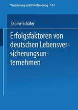 Erfolgsfaktoren von deutschen Lebensversicherungsunternehmen