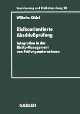 Risikoorientierte Abschlußprüfung: Integration in das Risiko-Management von Prüfungsunternehmen