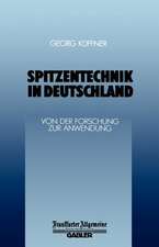 Spitzentechnik in Deutschland: Von Der Forschung Zur Anwendung