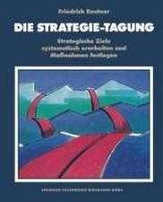 Die Strategie-Tagung: Strategische Ziele systematisch erarbeiten und Maßnahmen festlegen