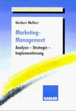 Marketing-Management: Analyse — Strategie — Implementierung