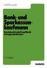 Der Bank- und Sparkassenkaufmann: Betriebswirtschaft und Recht in Frage und Antwort