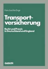 Transportversicherung: Recht und Praxis in Deutschland und England