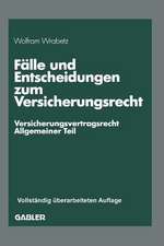 Fälle und Entscheidungen zum Versicherungsrecht: —Versicherungsvertragsrecht, Allgemeiner Teil—