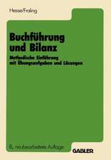 Buchführung und Bilanz: Methodische Einführung mit Übungsaufgaben und Lösungen