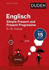 Englisch in 15 Min - Simple Present und Present Progressive 5./6. Klasse