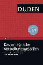 Duden Ratgeber - Das erfolgreiche Vorstellungsgespräch