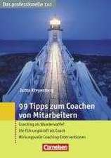 99 Tipps zum Coachen von Mitarbeitern