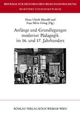 Anfänge und Grundlegungen moderner Pädagogik im 16. und 17. Jahrhundert