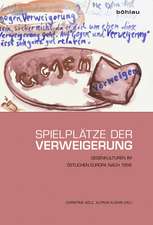 Spielplätze der Verweigerung