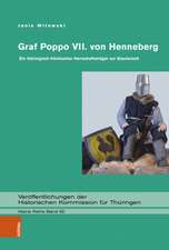 Graf Poppo VII. von Henneberg: Ein thuringisch-frankischer Herrschaftstrager zur Stauferzeit