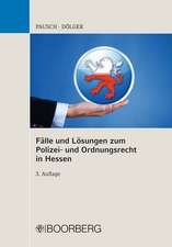 Fälle und Lösungen zum Polizei- und Ordnungsrecht in Hessen