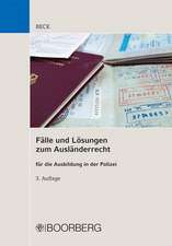 Fälle und Lösungen zum Ausländerrecht